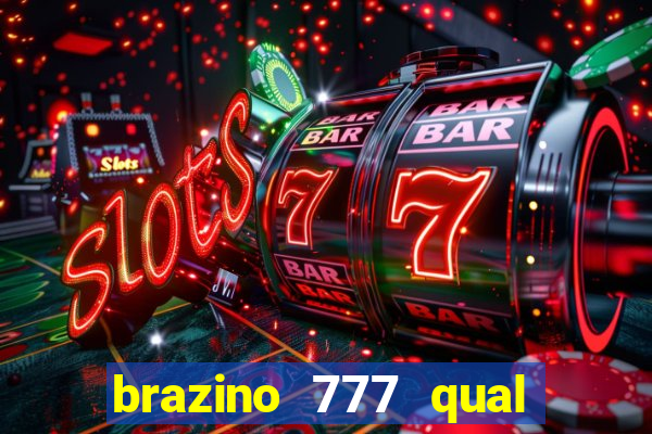 brazino 777 qual melhor jogo